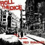 Roll The Dice : Red Shadows
